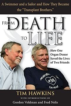 portada From Death to Life: How one Organ Donor Saved the Lives of two Friends (en Inglés)