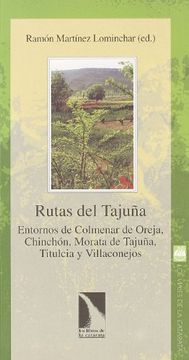 portada Rutas del TajuñA: Entornos de Colmenar de Oreja, ChinchóN, Morata de TajuñA, Titulcia y Villaconejos