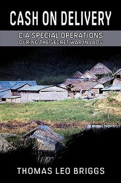 portada cash on delivery: cia special operations during the secret war in laos (en Inglés)