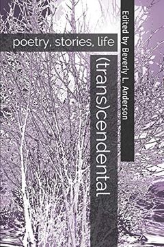 portada (Trans)Cendental: Poetry, Stories, Life (in English)