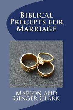 portada Biblical Precepts for Marriage: A Primer for Pre-Marriage Counsel (in English)