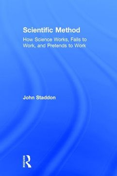 portada Scientific Method: How Science Works, Fails to Work, and Pretends to Work (in English)