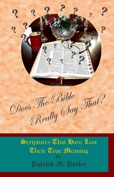 portada Does The Bible Really Say That?: Scriptures That Have Lost Their True Meaning (in English)