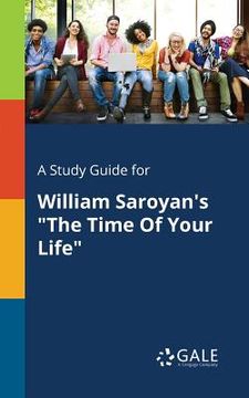 portada A Study Guide for William Saroyan's "The Time Of Your Life" (en Inglés)