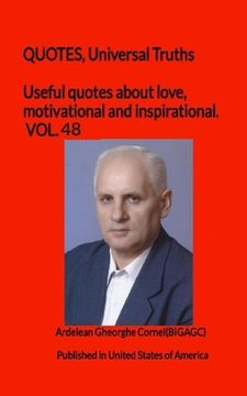 portada Useful quotes about love, motivational and inspirational. VOL.48: QUOTES, Universal Truths (en Inglés)