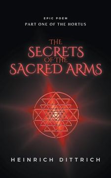 portada The Secrets of the Sacred Arms (en Inglés)