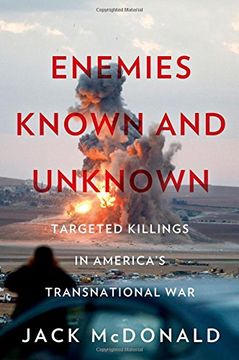 portada Enemies Known and Unknown: Targeted Killings in America's Transnational Wars