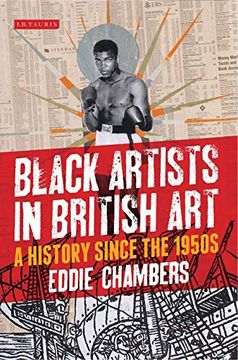 portada Black Artists in British Art: A History From 1950 to the Present (International Library of Visual Culture) (en Inglés)