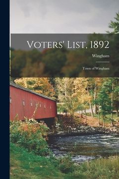 portada Voters' List, 1892 [microform]: Town of Wingham (en Inglés)