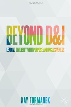 portada Beyond D&I: Leading Diversity With Purpose and Inclusiveness (en Inglés)