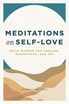 portada Meditations on Self-Love: Daily Wisdom for Healing, Acceptance, and joy