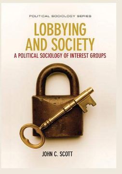 portada Lobbying and Society: A Political Sociology of Interest Groups (en Inglés)