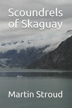 portada Scoundrels of Skaguay (en Inglés)