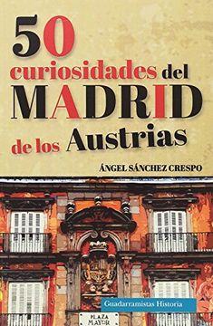 portada 50 Curiosidades del Madrid de los Austrias