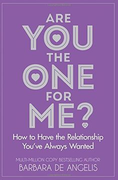 portada Are You the One for Me?: How to Have the Relationship You’ve Always Wanted: Knowing Who's Right and Avoiding Who's Wrong