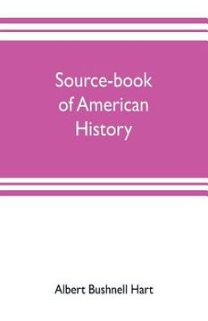 portada Source-book of American history; Edited for schools and readers (en Inglés)