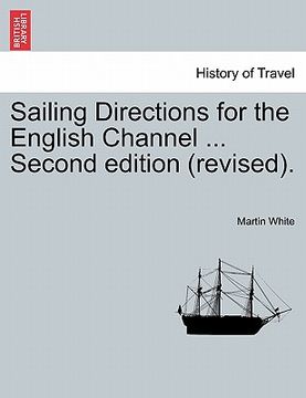 portada sailing directions for the english channel ... second edition (revised). (in English)