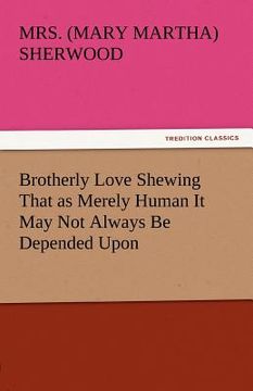 portada brotherly love shewing that as merely human it may not always be depended upon (en Inglés)