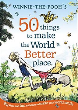 portada Winnie the Pooh: 50 Things to Make the World a Better Place (en Inglés)