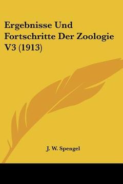 portada Ergebnisse Und Fortschritte Der Zoologie V3 (1913) (en Alemán)