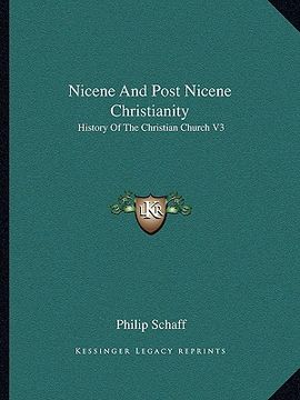 portada nicene and post nicene christianity: history of the christian church v3 (in English)