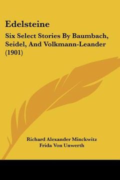 portada edelsteine: six select stories by baumbach, seidel, and volkmann-leander (1901) (in English)