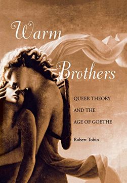 portada Warm Brothers: Queer Theory and the age of Goethe (New Cultural Studies) (en Inglés)