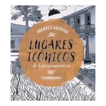 portada Colorea América. Lugares Icónicos de Latinoamérica (in Spanish)