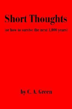 portada short thoughts: or how to survive the next 1,000 years