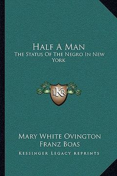 portada half a man: the status of the negro in new york (en Inglés)