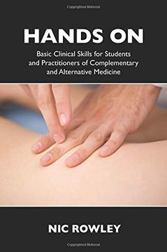 portada Hands on: Basic Clinical Skills for Students and Practitioners of Complementary and Alternative Medicine (en Inglés)