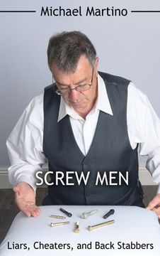 portada Screw Men: Liars, Cheaters, and Back Stabbers (en Inglés)