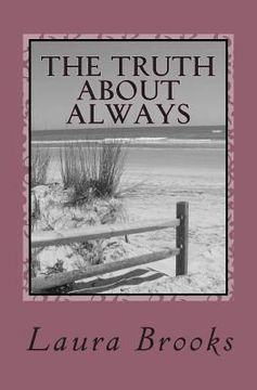 portada The Truth About Always: An Exploration of Love Through Time (in English)