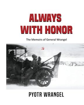 portada Always With Honor: The Memoirs of General Wrangel 