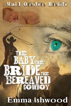 portada The Baby, The Bride And The Beareaved Cowboy