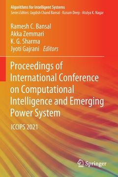 portada Proceedings of International Conference on Computational Intelligence and Emerging Power System: Iccips 2021 