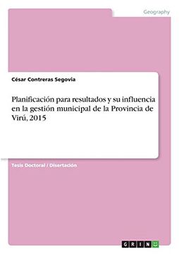 portada Planificación Para Resultados y su Influencia en la Gestión Municipal de la Provincia de Virú, 2015 (in Spanish)