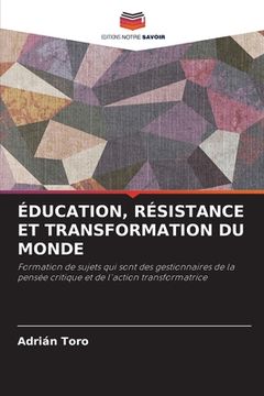 portada Éducation, Résistance Et Transformation Du Monde (en Francés)