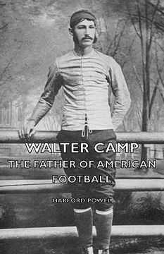 portada walter camp the father of american footb