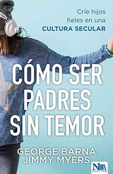 portada Cómo Ser Padres Sin Temor (in Spanish)