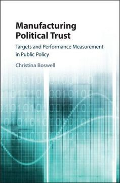portada Manufacturing Political Trust: Targets and Performance Measurement in Public Policy 