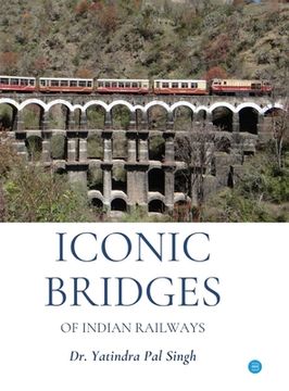 portada Iconic Bridges of Indian Railways (en Inglés)