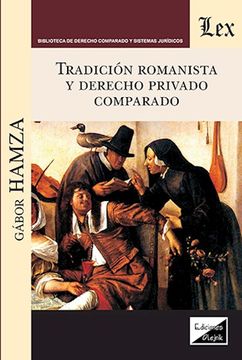 portada Tradición Romanista y Derecho Privado Comparado (in Spanish)