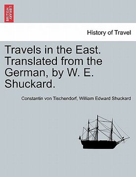 portada travels in the east. translated from the german, by w. e. shuckard. (en Inglés)