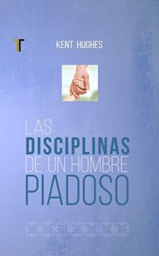 portada Las Disciplinas de un Hombre Piadoso (in Spanish)