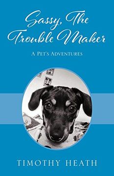 portada Sassy, the Trouble Maker: A Pet's Adventures (en Inglés)
