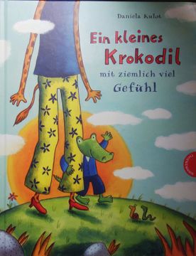 portada Ein Kleines Krokodil mit Ziemlich Viel Gefühl. (in German)