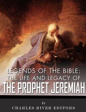 portada Legends of the Bible: The Life and Legacy of the Prophet Jeremiah (in English)