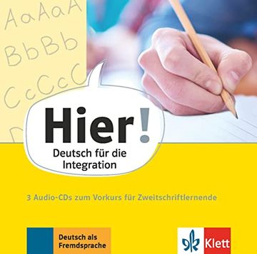 portada Hier! Vorkurs: Deutsch für die Integration. 3 Audio-Cds zum Vorkurs für Zweitschriftlernende (in German)