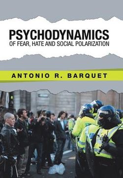 portada Psychodynamics of Fear, Hate and Social Polarization (en Inglés)